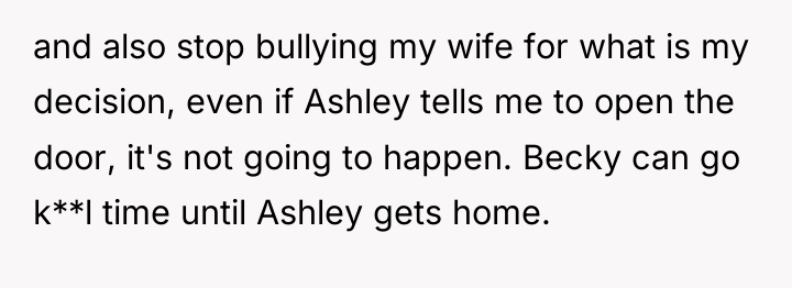 and also stop bullying my wife for what is my...