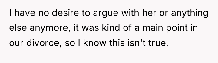 I have no desire to argue with her or anything...