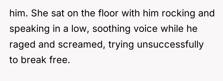 him. She sat on the floor with him rocking and...