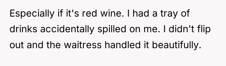 Especially if it's red wine. I had a tray of...