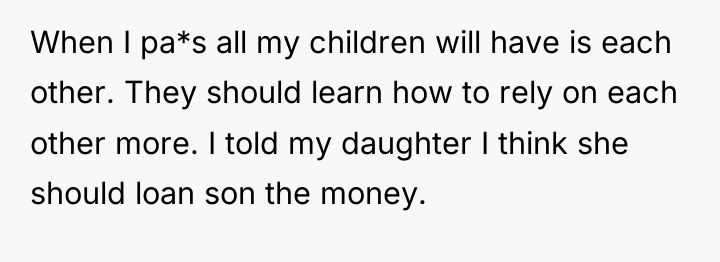 When I pa*s all my children will have is each...