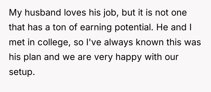 My husband loves his job, but it is not one...
