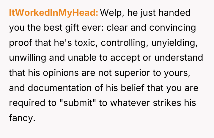 ItWorkedInMyHead Welp, he just handed you the best gift ever:...