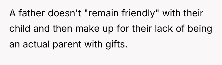 A father doesn't "remain friendly" with their child and then...