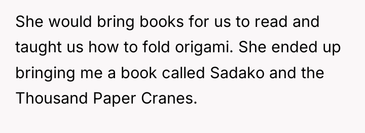 She would bring books for us to read and taught...