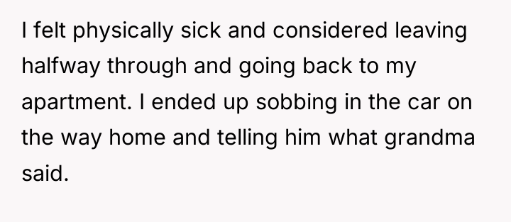 I felt physically sick and considered leaving halfway through and...