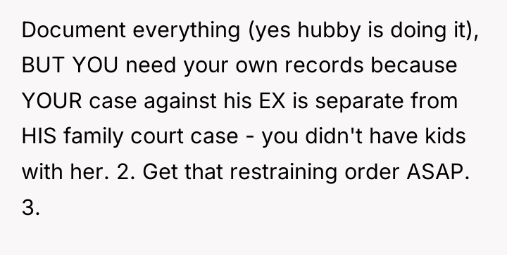 Document everything (yes hubby is doing it), BUT YOU need...