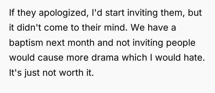 If they apologized, I'd start inviting them, but it didn't...