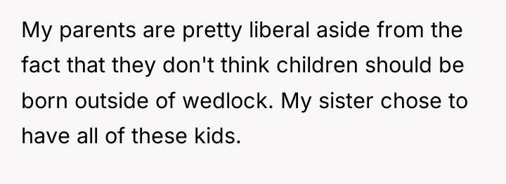 My parents are pretty liberal aside from the fact that...