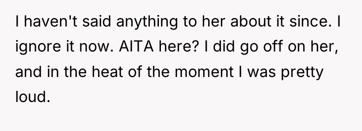 I haven't said anything to her about it since. I...