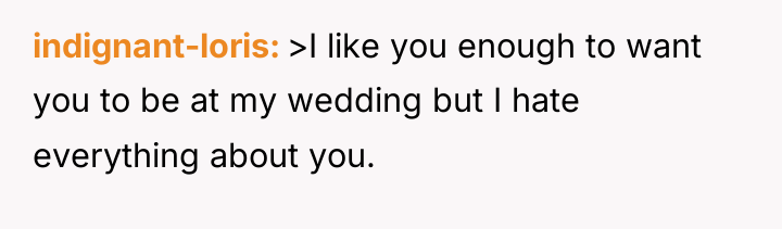 indignant-loris >I like you enough to want you to be...