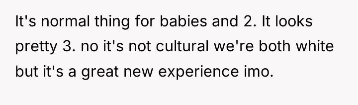 It's normal thing for babies and 2. It looks pretty...