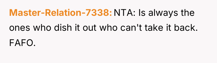 Master-Relation-7338 NTA: Is always the ones who dish it out...