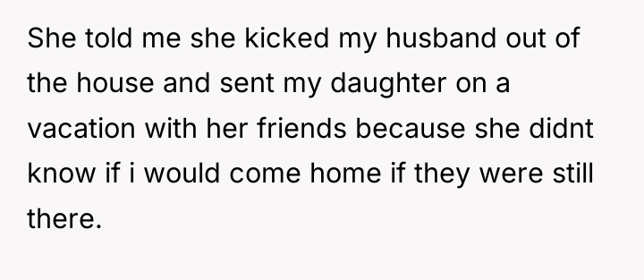 She told me she kicked my husband out of the...