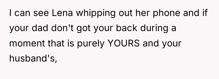 I can see Lena whipping out her phone and if...
