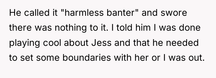 He called it "harmless banter" and swore there was nothing...
