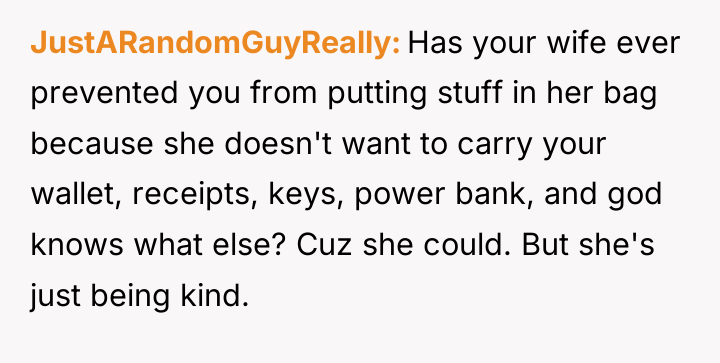 JustARandomGuyReally Has your wife ever prevented you from putting stuff...