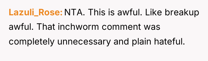 Lazuli_Rose NTA. This is awful. Like breakup awful. That inchworm...