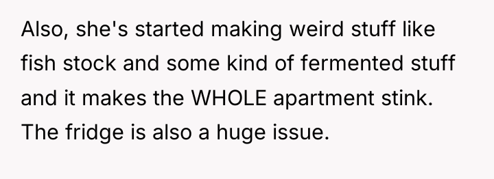 Also, she's started making weird stuff like fish stock and...