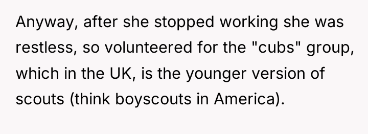 Anyway, after she stopped working she was restless, so volunteered...
