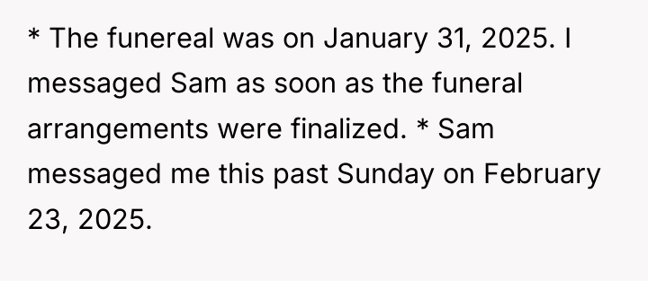 * The funereal was on January 31, 2025. I messaged...