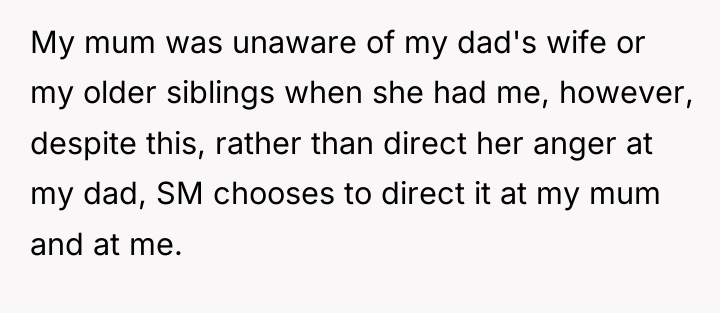 My mum was unaware of my dad's wife or my...