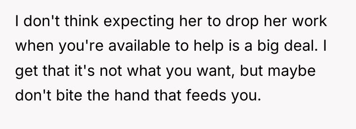 I don't think expecting her to drop her work when...