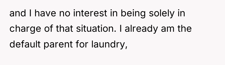 and I have no interest in being solely in charge...