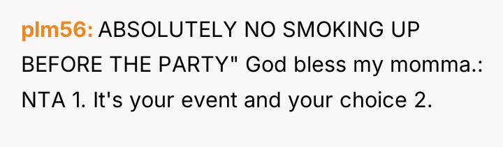 plm56 ABSOLUTELY NO SMOKING UP BEFORE THE PARTY" God bless...