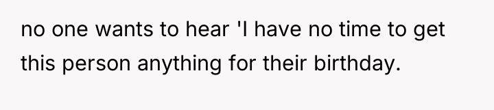 no one wants to hear 'I have no time to...