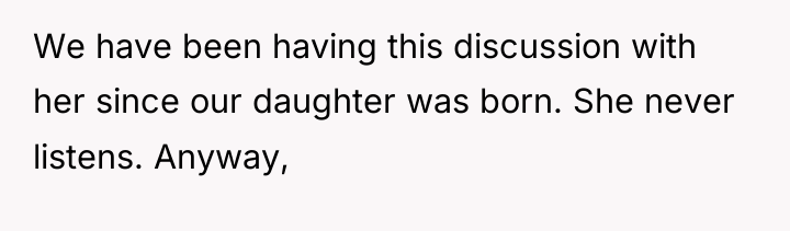 We have been having this discussion with her since our...