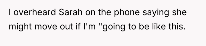 I overheard Sarah on the phone saying she might move...