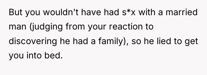 But you wouldn't have had s*x with a married man...
