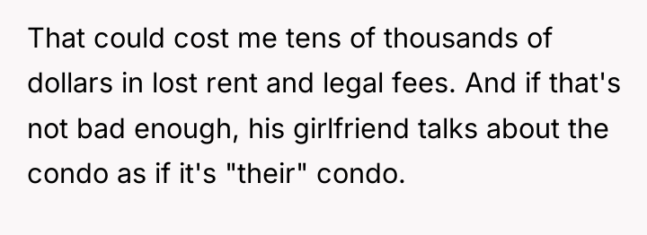 That could cost me tens of thousands of dollars in...