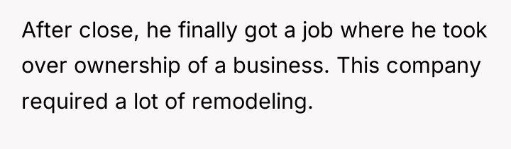 After close, he finally got a job where he took...