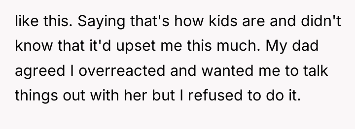 like this. Saying that's how kids are and didn't know...