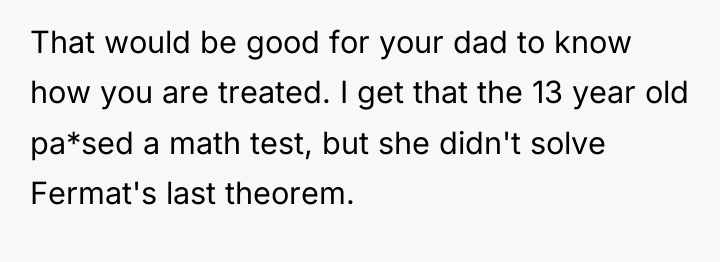 That would be good for your dad to know how...