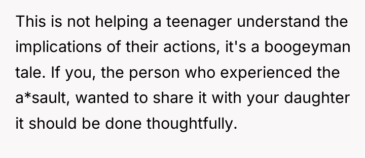 This is not helping a teenager understand the implications of...