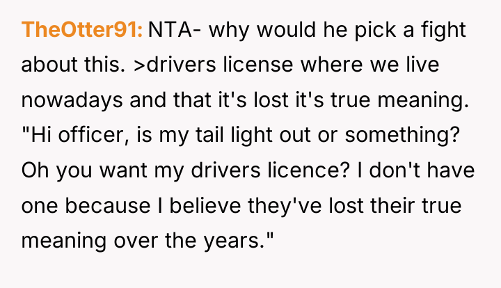 TheOtter91 NTA- why would he pick a fight about this....