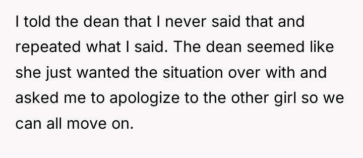 I told the dean that I never said that and...