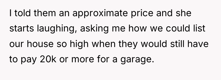 I told them an approximate price and she starts laughing,...