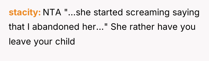 stacity NTA "...she started screaming saying that I abandoned her..."...