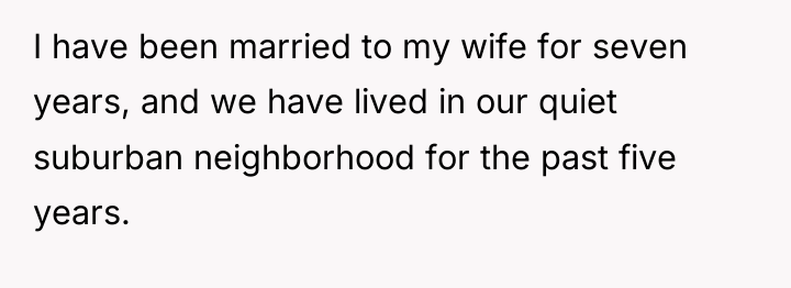 I have been married to my wife for seven years,...