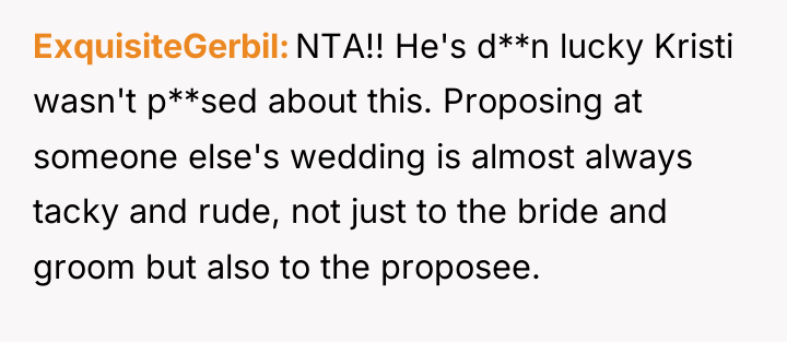 ExquisiteGerbil NTA!! He's d**n lucky Kristi wasn't p**sed about this....