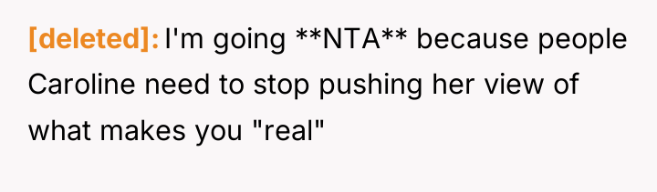 [deleted] I'm going **NTA** because people Caroline need to stop...
