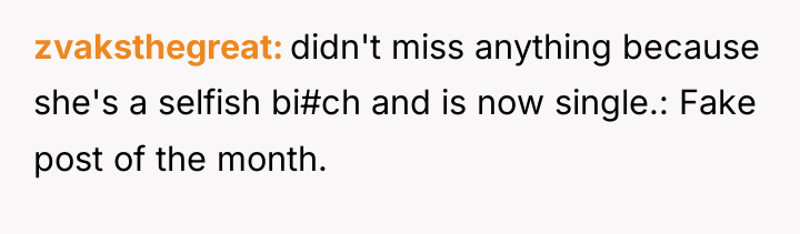 zvaksthegreat didn't miss anything because she's a selfish bi#ch and...