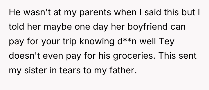 He wasn't at my parents when I said this but...