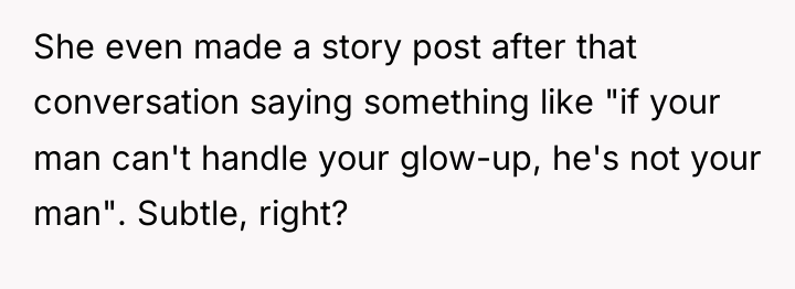She even made a story post after that conversation saying...