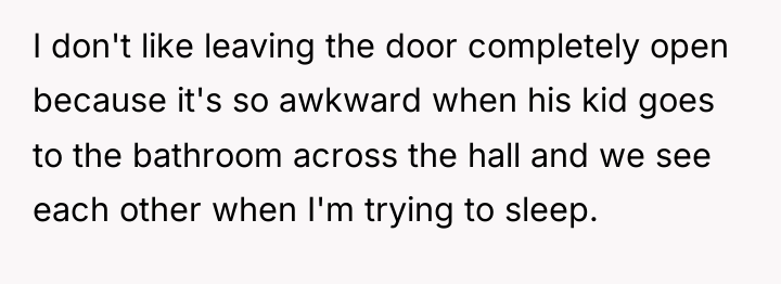 I don't like leaving the door completely open because it's...