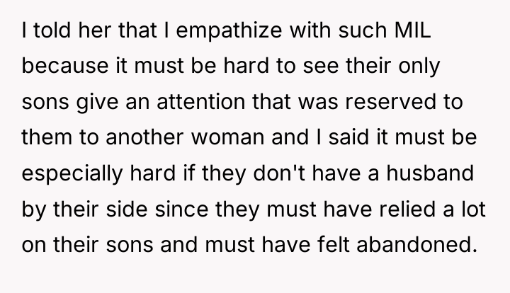 I told her that I empathize with such MIL because...